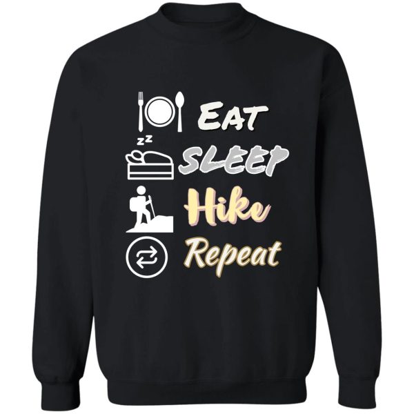 eat sleep hike repeat sweatshirt