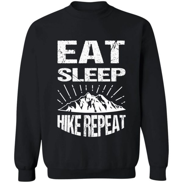 eat sleep hike repeat sweatshirt