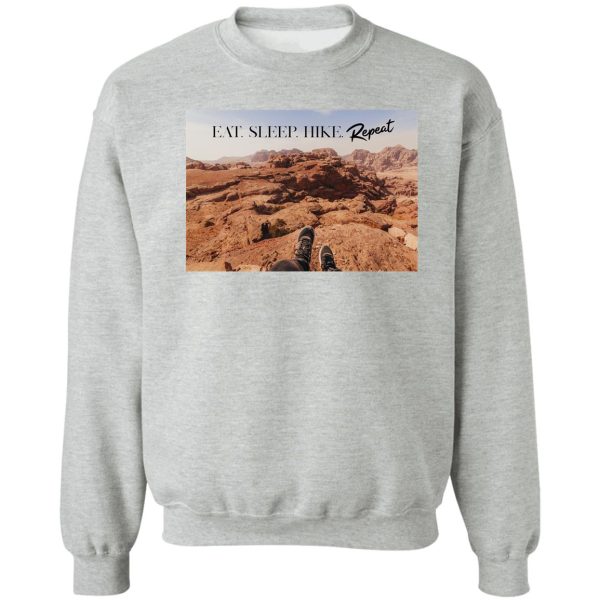 eat sleep hike repeat with positive quote sweatshirt