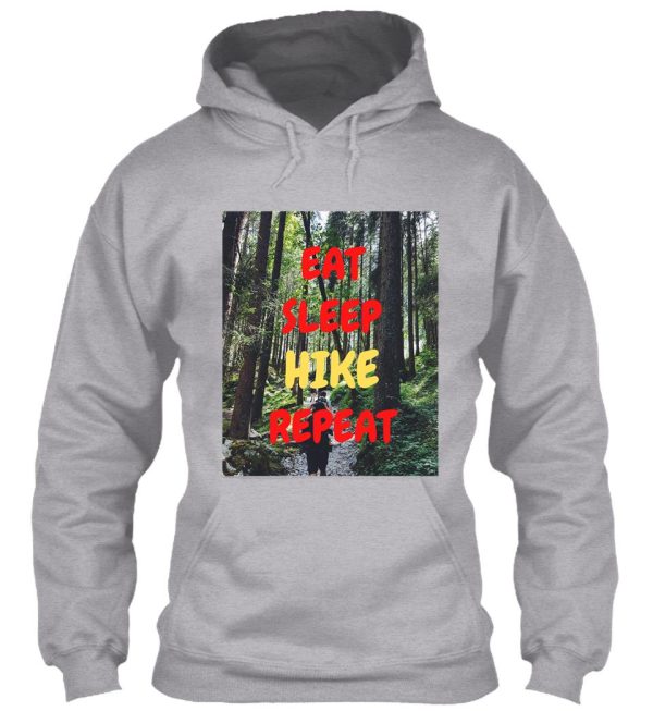 eat sleep hike repeat woods hoodie