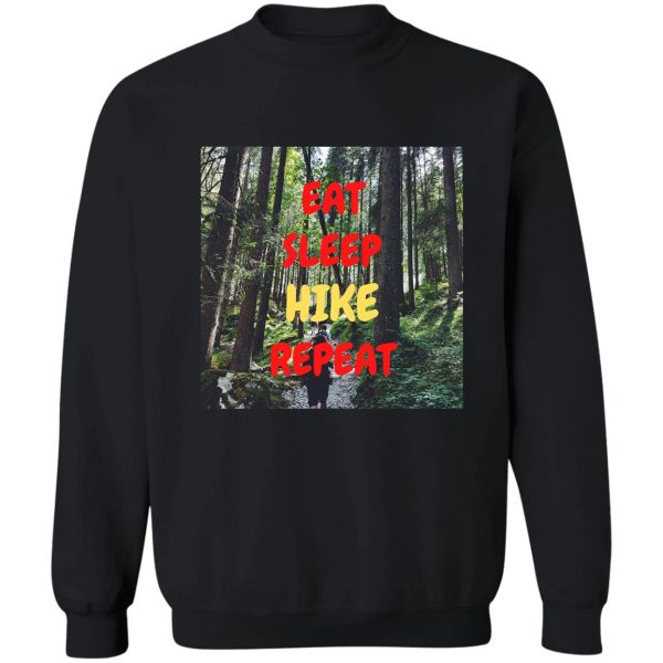 eat sleep hike repeat woods in black sweatshirt