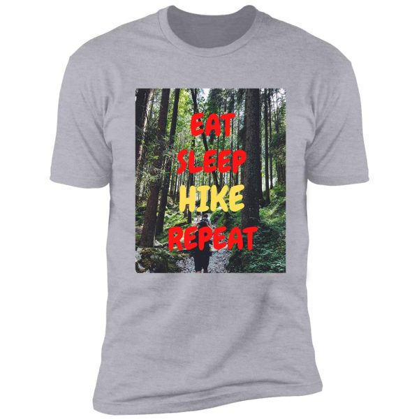 eat sleep hike repeat woods shirt