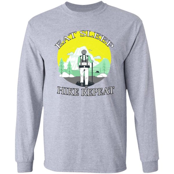 eat sleep hike repeateat sleep hike repeatfunny gift for best friendhiking gifthike lovers long sleeve