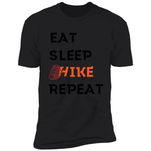 eat sleep hike. shirt