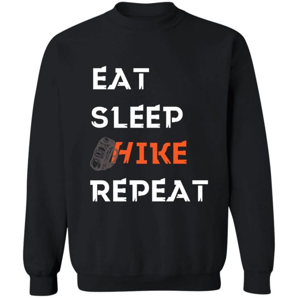 eat sleep hike. sweatshirt