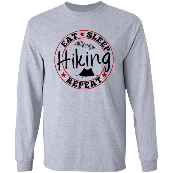 eat sleep hiking repeat! long sleeve