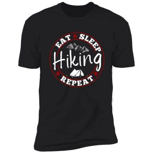 eat sleep hiking repeat shirt