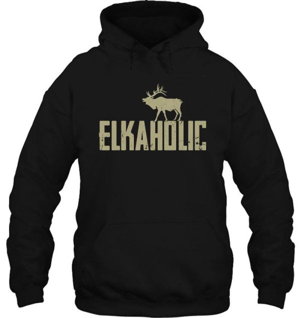 elkaholic elk hunting hoodie