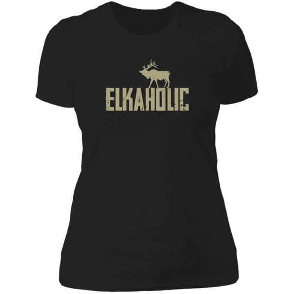 elkaholic elk hunting lady t-shirt