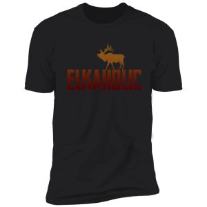 elkaholic elk hunting shirt