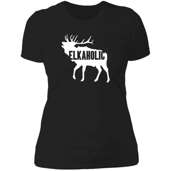 elkaholic funny elk hunting design for hunters lady t-shirt