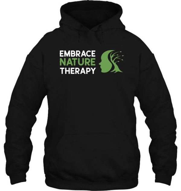 embrace nature therapy hoodie