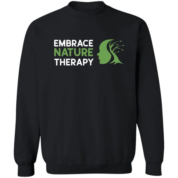 embrace nature therapy sweatshirt