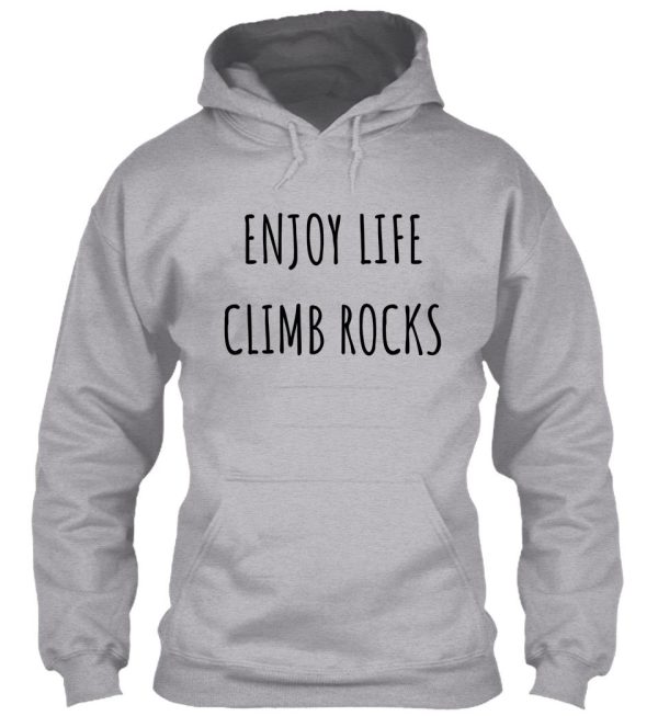 enjoy life climb rocks hoodie