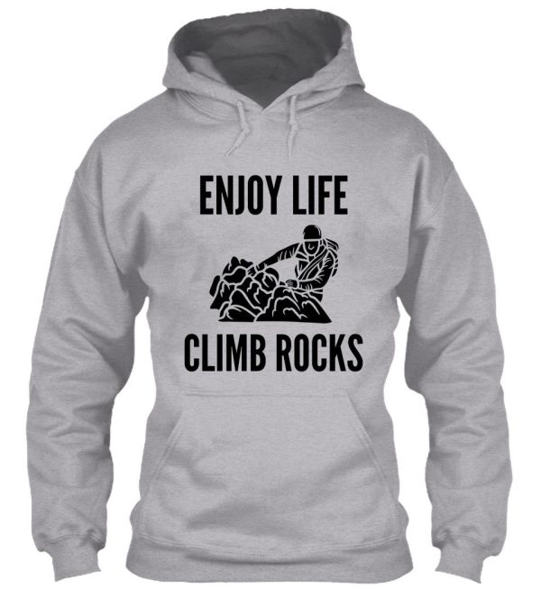 enjoy life climb rocks hoodie