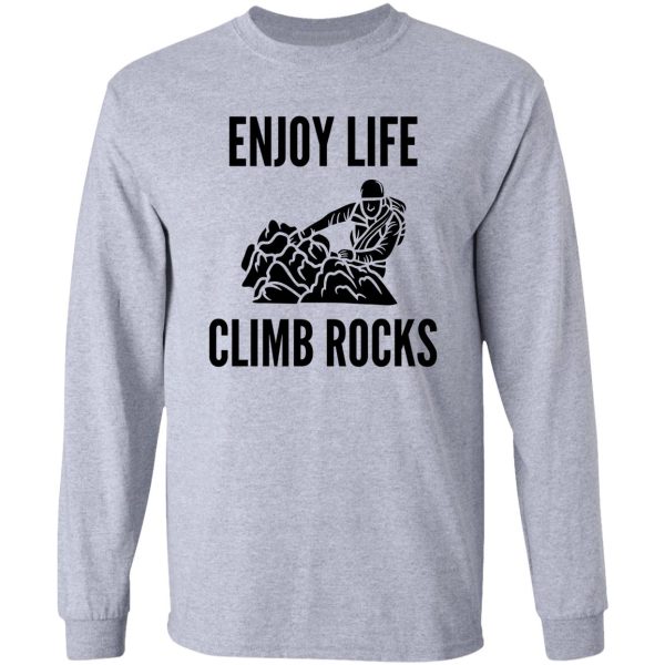 enjoy life climb rocks long sleeve