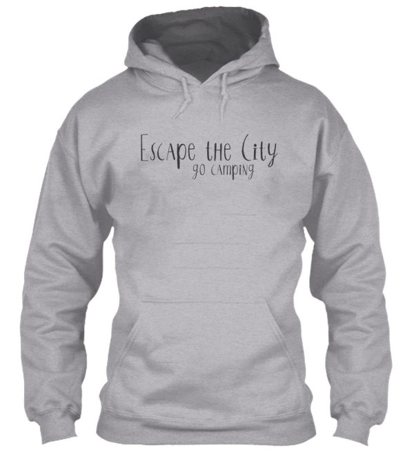 escape the city go camping hoodie