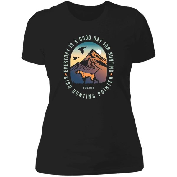 everyday is good day for hunting lady t-shirt