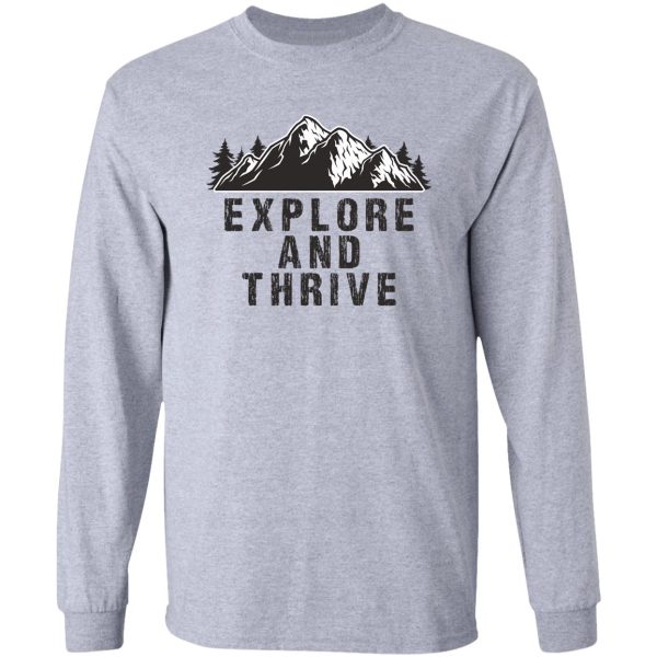 explore and thrive long sleeve