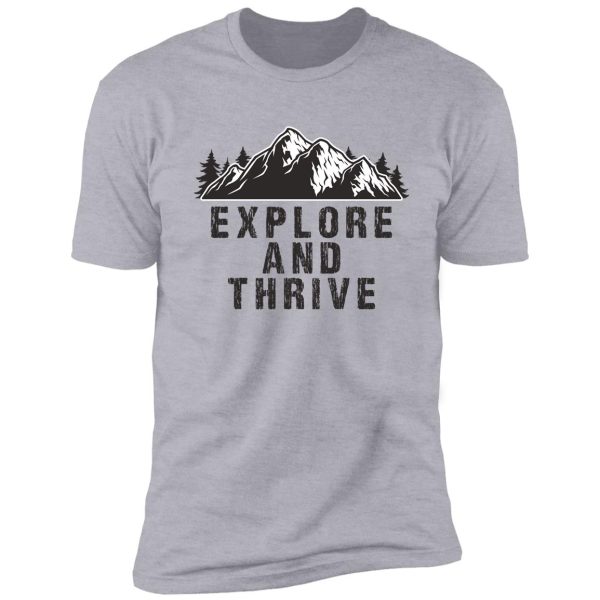 explore and thrive shirt