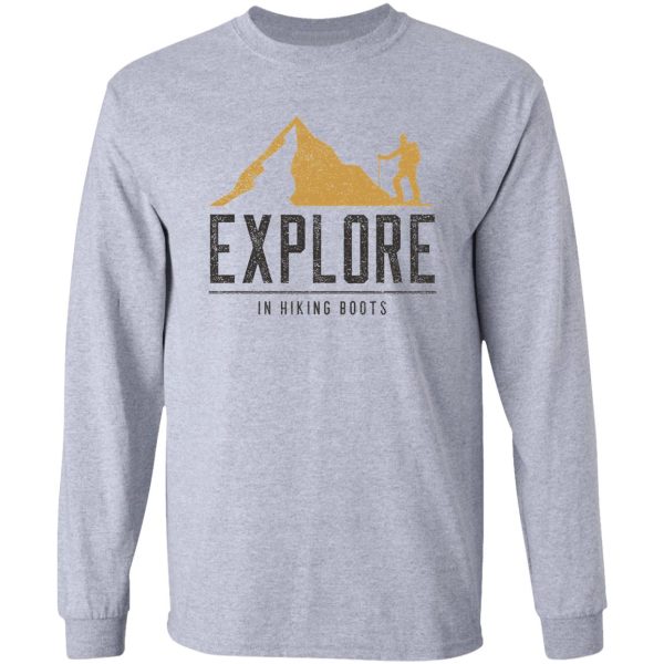 explore in hiking boots long sleeve