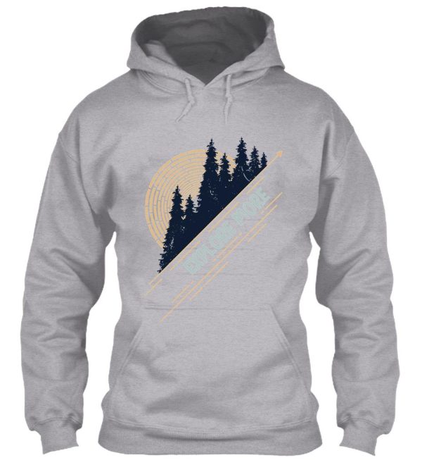 explore more positive hiking quote hoodie