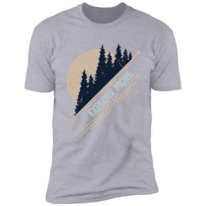 explore more positive hiking quote shirt