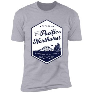 explore the pacific northwest (outlined) shirt