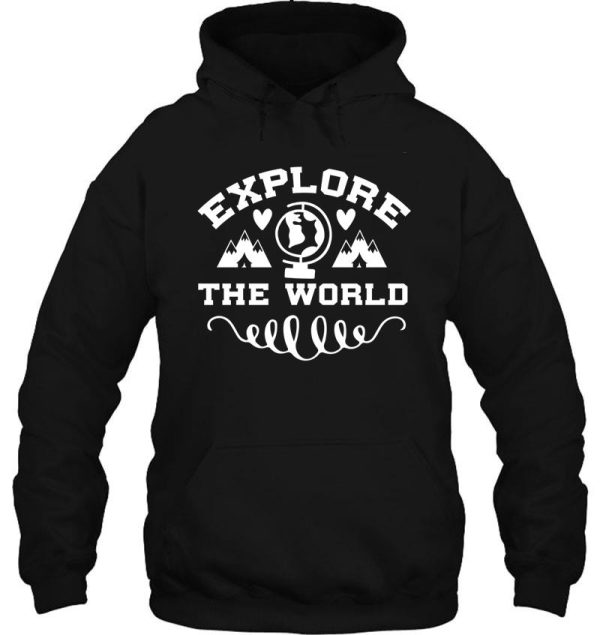 explore the world hoodie