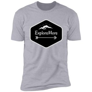 exploremore shirt