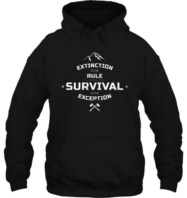 extinction is the rule survival is the exception - carl sagan hoodie