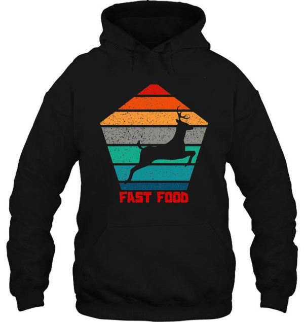 f deer hunting fast food hoodie