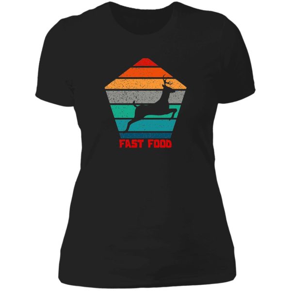 f deer hunting fast food lady t-shirt