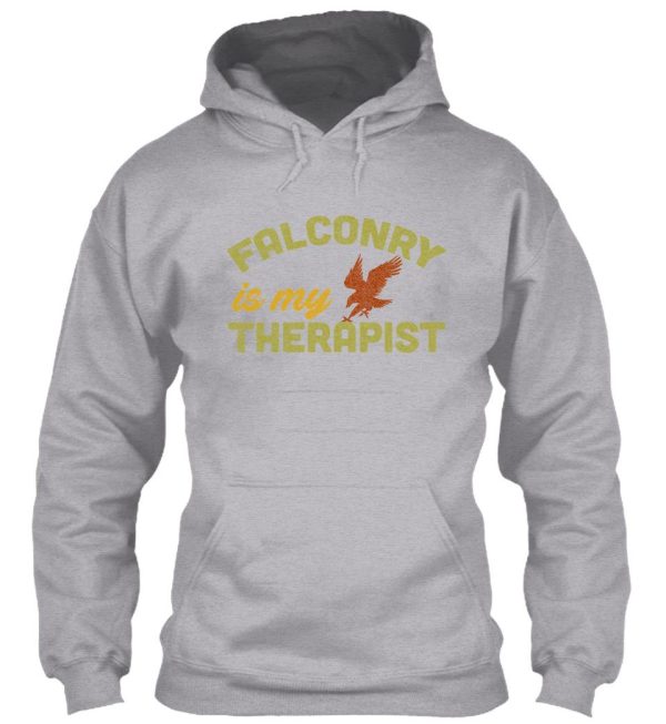 falconry is my therapist - for needy falconers hoodie