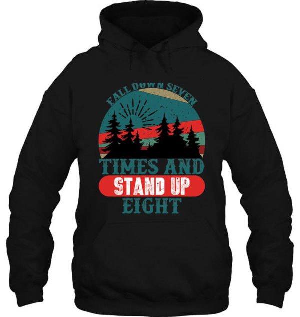 fall down seven times and stand up eight hoodie