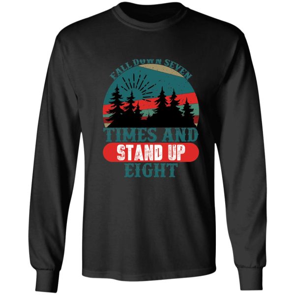 fall down seven times and stand up eight long sleeve