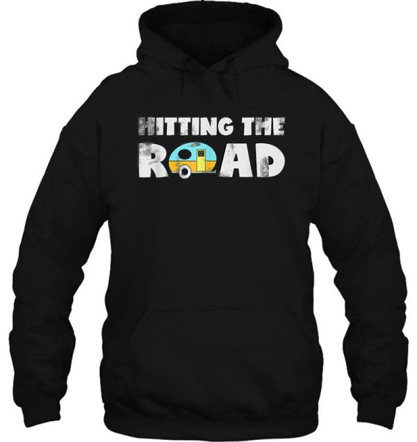 family road trip rv camper hitting the road hoodie