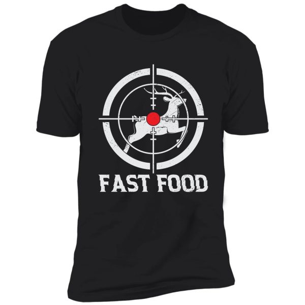 fast food deer hunter funny hunting gift shirt