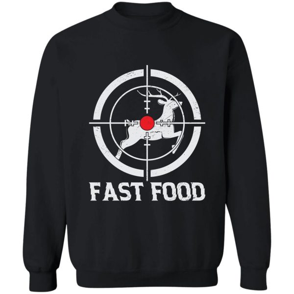 fast food deer hunter funny hunting gift sweatshirt