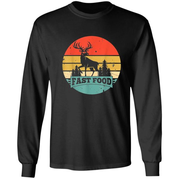 fast-food-deer-hunting-funny-gift-for-deer-hunters long sleeve