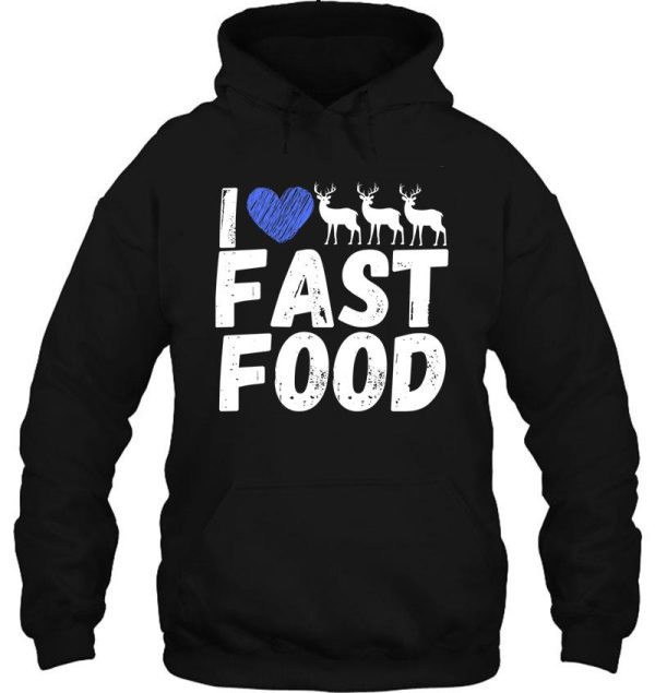 fast food deer hunting funny hoodie