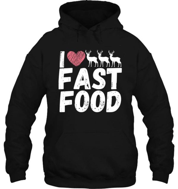 fast food deer hunting funny hoodie