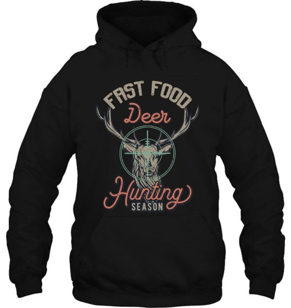 fast food deer hunting funny hunter deer hoodie