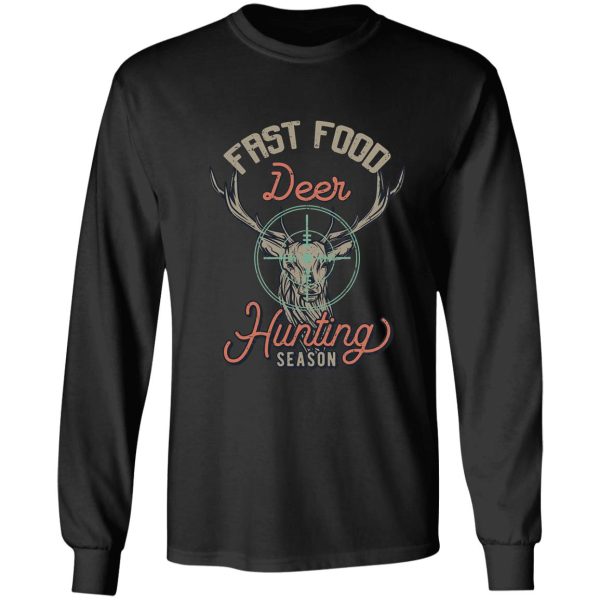 fast food deer hunting funny hunter deer long sleeve