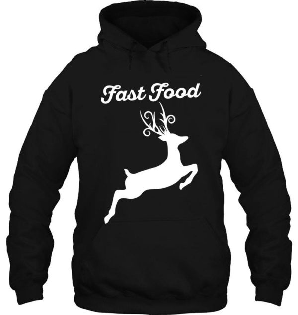 fast food deer hunting hoodie