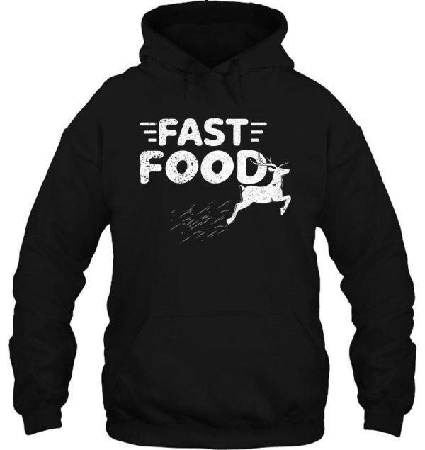 fast food deer hunting hoodie