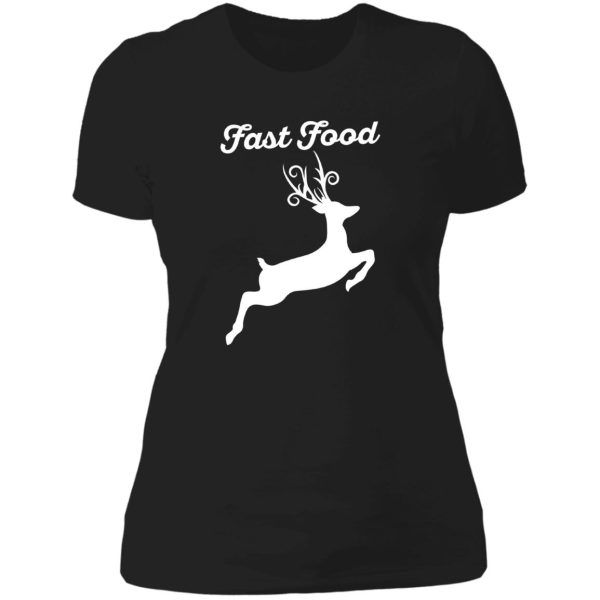 fast food deer hunting lady t-shirt