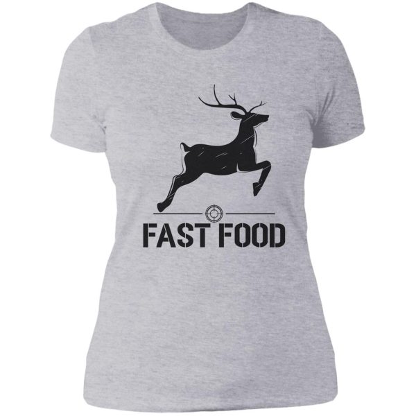 fast food deer hunting lady t-shirt