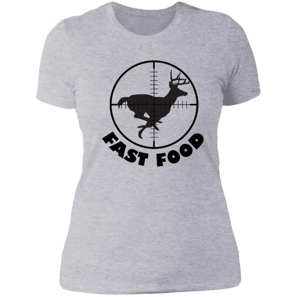 fast food deer hunting lady t-shirt