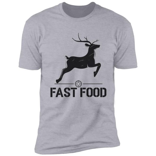 fast food deer hunting shirt